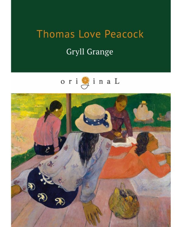 Gryll Grange = Усадьба Грилла: на англ.яз