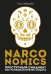 Narconomics: Преступный синдикат как успешная бизнес-модель