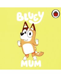 Bluey: Mum