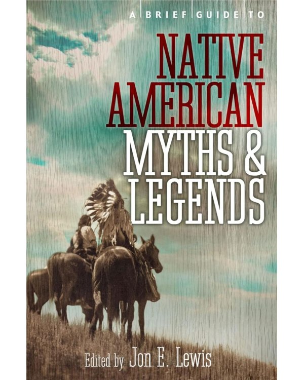 Brief Guide to Native American Myths and Legends