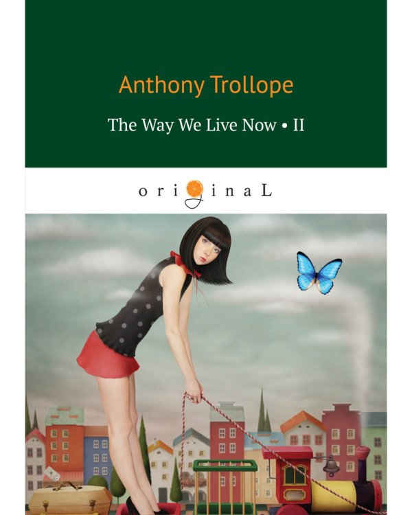 The Way We Live Now 2 = Как мы теперь живем 2