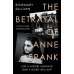 The Betrayal of Anne Frank. A Cold Case Investigation