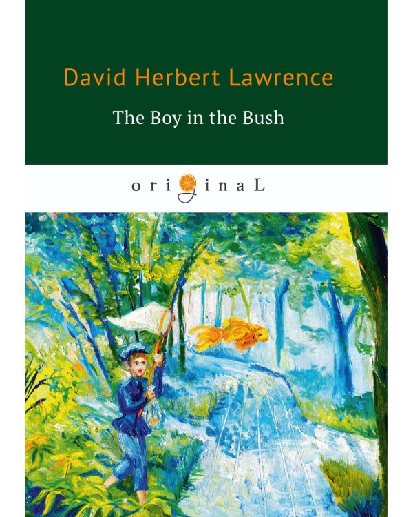 The Boy in the Bush = Джек в Австралии: на англ.яз