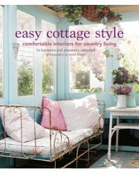 Easy Cottage Style: Comfortable interiors for country living