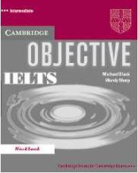 Objective IELTS (International English Language Testing System) Intermediate Workbook