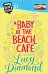 A Baby at the Beach Cafe