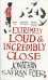 Extremely Loud &amp; Incredibly Close