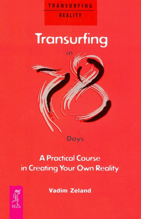 Transurfing in 78 Days — A Practical Course in Creating Your Own Reality