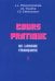 Практический курс французского языка. Учебник для институтов. В 2-х частях. Часть 1