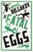 The Fatal Eggs
