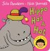 Hippo Has A Hat. Board book