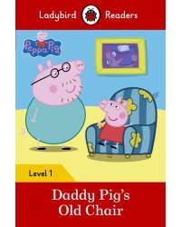 Peppa Pig: Daddy Pig's Old Chair (PB) +downloadable audio