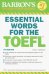 Essential Words for the TOEFL