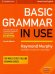 Basic Grammar in Use. Self-study reference and practice for students of American English with answers