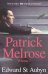 Patrick Melrose. Volume 2. Mother's Milk &amp; At Last