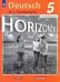 Немецкий язык. Горизонты. Второй иностранный язык. 5 класс. Рабочая тетрадь