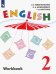 Английский язык. 2 класс. Рабочая тетрадь. Углубленный уровень. ФГОС