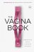 The Vagina Book. Главная книга для тех, у кого есть этот орган
