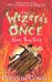The Wizards of Once. Knock Three Times: Book 3