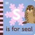 S is for Seal. Board Book