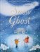 Snow Ghost. The Most Heartwarming Picture Book of the Year