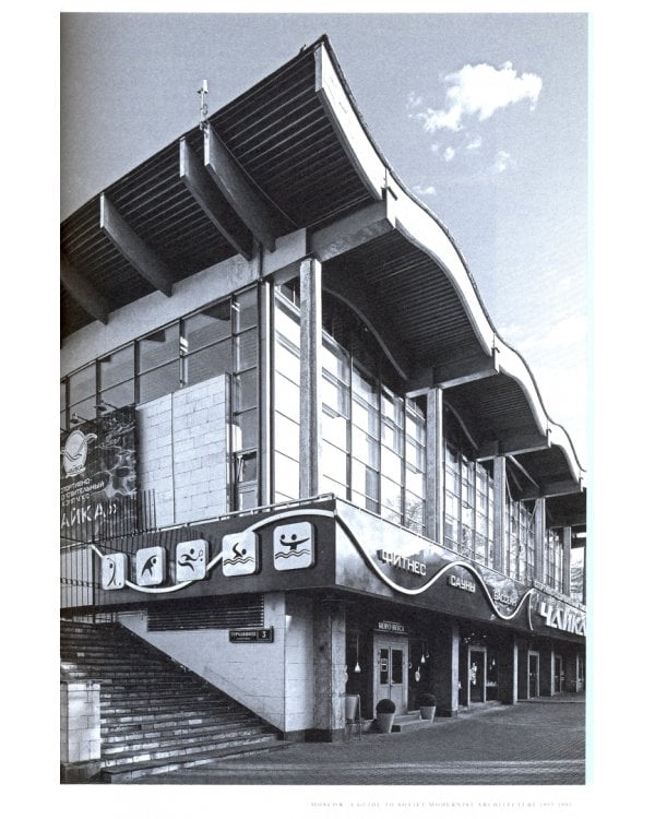 Moscow. A Guide to Soviet Modernist Architecture 1955-1991
