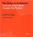 The History of Architecture. From the Avant-Garde Towards the Present. A Comprehensive Chronicle