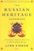 The Russian Heritage Cookbook. A Culinary Tradition in Over 400 Recipes