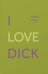 I Love Dick