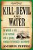 Kill-Devil And Water