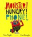 Monster! Hungry! Phone!