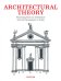 Architectural Theory. Pioneering Texts on Architecture from the Renaissance to Today