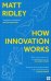How Innovation Works