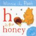 Winnie-the-Pooh. H is for Honey. An ABC Book