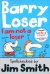 Barry Loser. I Am Not a Loser