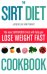 The SIRT Diet Cookbook