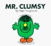 Mr. Clumsy