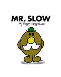 Mr. Slow