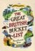 The Great British Bucket List. Utterly Unmissable Britain