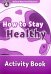 Oxford Read and Discover. Level 4. How to Stay Healthy. Activity Book