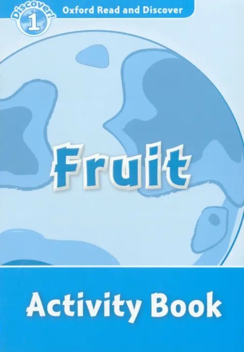 Oxford Read and Discover. Level 1. Fruit. Activity Book