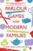 Parlour Games for Modern Families
