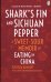 Shark's Fin and Sichuan Pepper. A sweet-sour memoir of eating in China