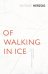 Of Walking In Ice