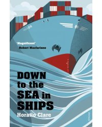 Down To The Sea In Ships