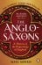The Anglo-Saxons. A History of the Beginnings of England