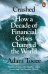 Crashed. How a Decade of Financial Crises Changed the World