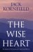The Wise Heart. Buddhist Psychology for the West