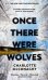 Once There Were Wolves