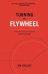 Turning the Flywheel. A Monograph to Accompany Good to Great